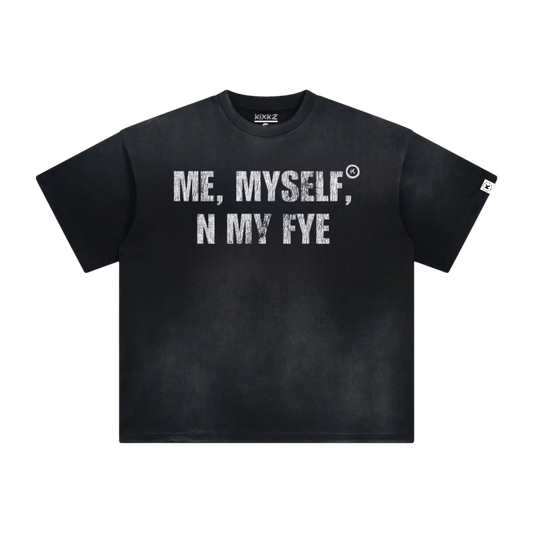 Me Myself N My Fye Tee Black/White